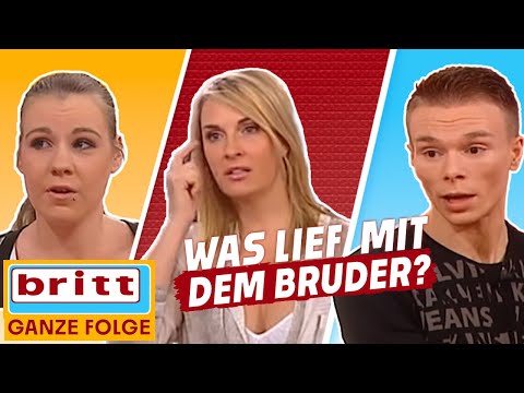 Sie soll heimlich mit seinem Bruder geschlafen haben! Jetzt kommt alles raus | Britt