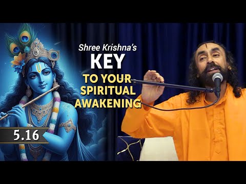 Shree Krishna's Key to your Spiritual Awakening - Discover the Real You | Swami Mukundananda BG 5.16e