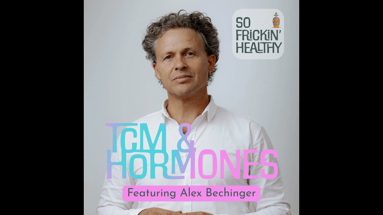 TCM & Hormones: Coming Home to Your Body ft. Alex Bechinger