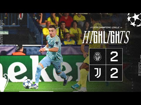 HIGHLIGHTS UEFA Champions League | Villarreal 2-2 Juventus