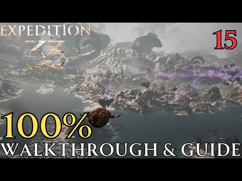 Clair Obscur Expedition 33 100% Part 15 : The Continent Walkthrough & Guide