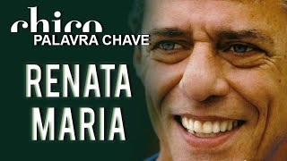 Chico Buarque: Renata Maria (DVD Palavra Chave)