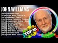J O H N W I L L I A M S 2023 MIX Top 10 Best Songs Greatest Hits Full Album