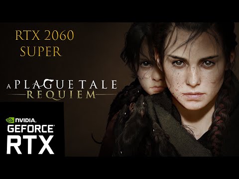A Plague Tale Requiem Max Setting RTX 2060 super i5 9400f {1080p 60FPS}