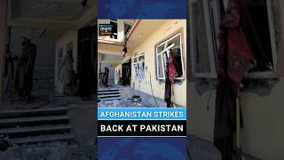 Afghanistan Strikes Back At Pakistan