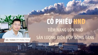 Cổ phiếu HND: Sản lượng điện tăng mạnh nhờ nền kinh tế phục hồi hậu đại dịch