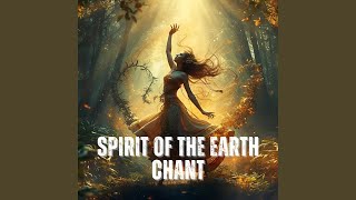 Download lagu Spirit Of The Earth Chant mp3