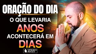 Oração da Manhã 29 de Dezembro no Salmo 91 - Para que aconteça em dias o que levaria anos Dia 10