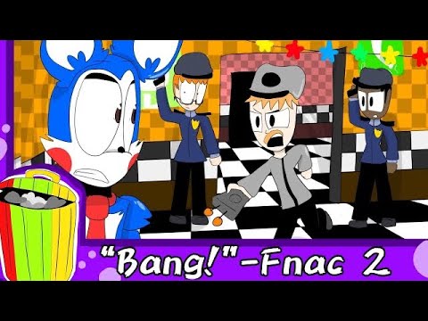 FNACITY AU: Bang! - FNAC 2 Animatic FULL