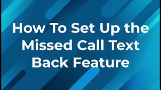 How to set up the default Missed-Call-Text-Back feature