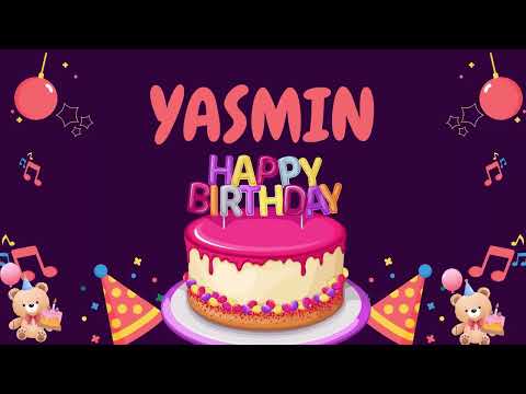 Happy Birthday Yasmin 🎂 - Special Birthday song for Yasmin (4K)