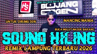 Download lagu DJ SOUND HILING MANCING MANIA REMIX LAMPUNG FULL BASS AYING ADI || BUJANG ORGEN 2026 mp3