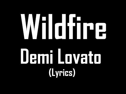 Wildfire - Demi Lovato (Lyrics)