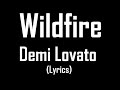 Wildfire - Demi Lovato (Lyrics) 