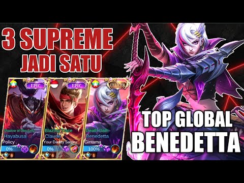 3 SUPREME MENJADI SATU | TOP GLOBAL BENEDETTA GAMEPLAY - (Gintama) - MOBILE LEGENDS