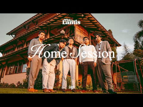 The Lantis Home Session (Full Video)