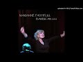 Marianne Faithfull - 11 - Nobody's Fault - Nicholas Brown Marianne Faithfull - 11 - Nobody's Fault