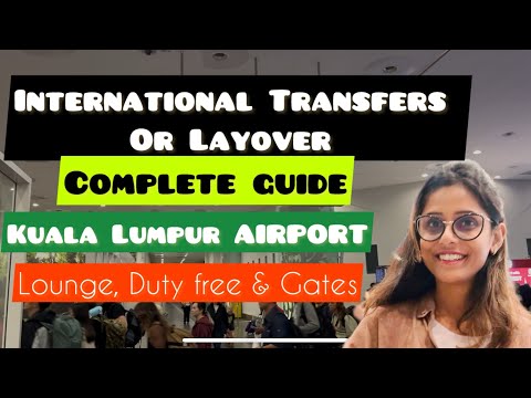 How to Do International Transfer at KLIA | Layover, Lounge, Duty-Free, Gates – Full Guide!