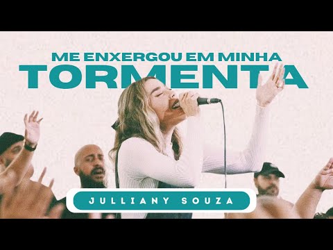 Me Enxergou em Minha Tormenta - Julliany Souza | Vídeo + Letra