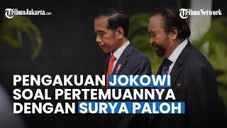 Pengakuan Jokowi soal Isi Pertemuannya dengan Surya Paloh di Istana Negara: Mau Tahu Aja