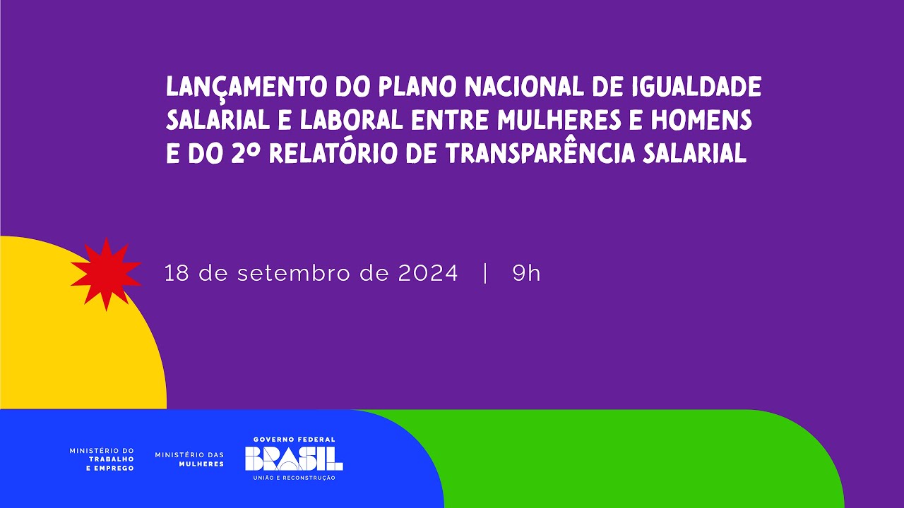 Plano Nacional de Igualdade Salarial e Laboral e do 2º Relatório Nacional de Transparência Salarial