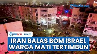 Iran Balas Dendam usai Situs Nuklir Natanz Diserang Israel! Bombardir Kota Arad hingga 8 Warga Tewas
