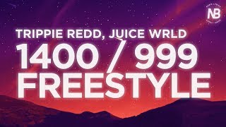 Trippie Redd, Juice Wrld - 1400 / 999 Freestyle (Lyric Video) | Nabis Lyrics
