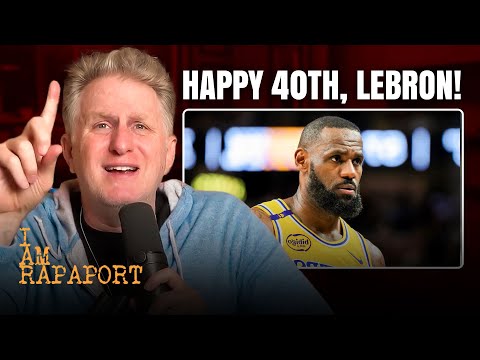 LeBron James Turns 40 - Full I AM RAPAPORT Episode
