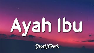 Download lagu Karnamereka - Ayah Ibu (Lirik Lagu/Lyrics) mp3
