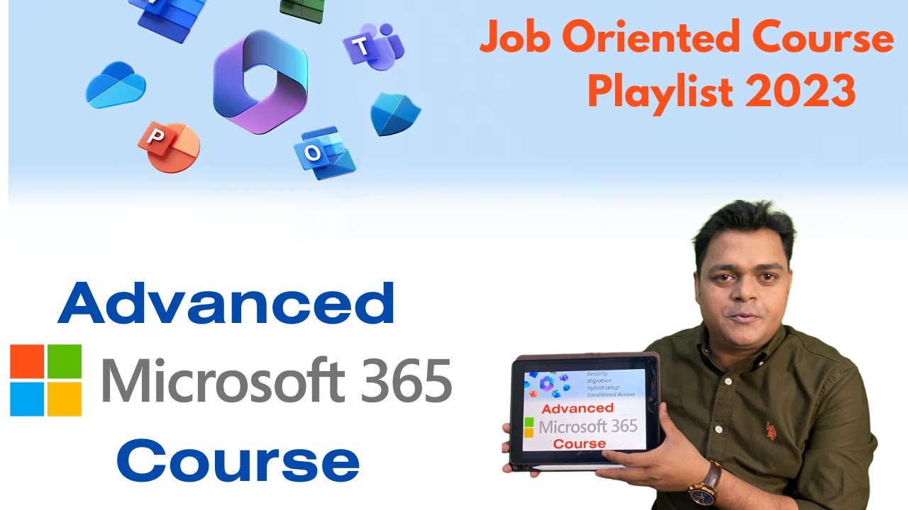 Advanced Microsoft 365 Course Based on 2023 contents ! Get Job ready !