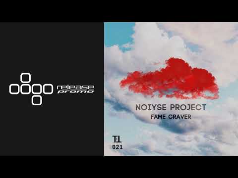 PREMIERE: NOIYSE PROJECT - Fame Craver [Till The Sunrise]