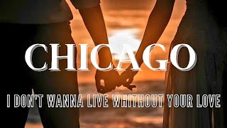 ⚘Chicago - I Don&#39;t Wanna Live Without Your Love -Tradução/Legendado Lyrics⚘@Babylove49
