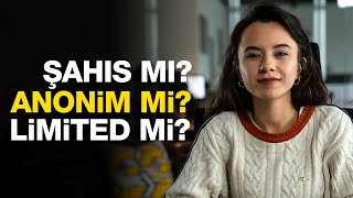 Hangi şirket türünü seçmelisiniz? | Şahıs, Anonim, Limited | E-Ticaret