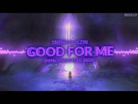 Stone x Lalzin - Good for me (MALOS BOOTLEG)