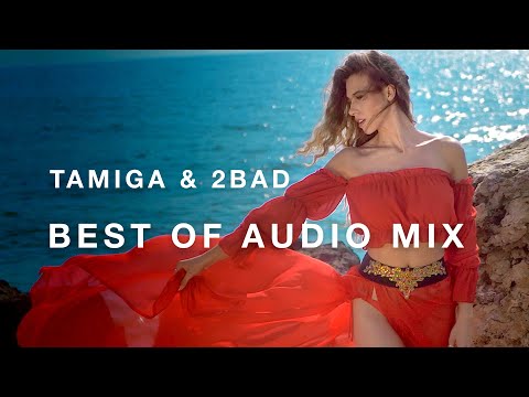 Best of Tamiga & 2Bad | EXTENDED AUDIO MIX