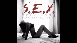 Trai'D - S.E.X Your Body prod. by Trai'D