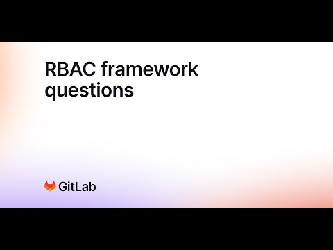 RBAC framework questions with Daniel and Michael