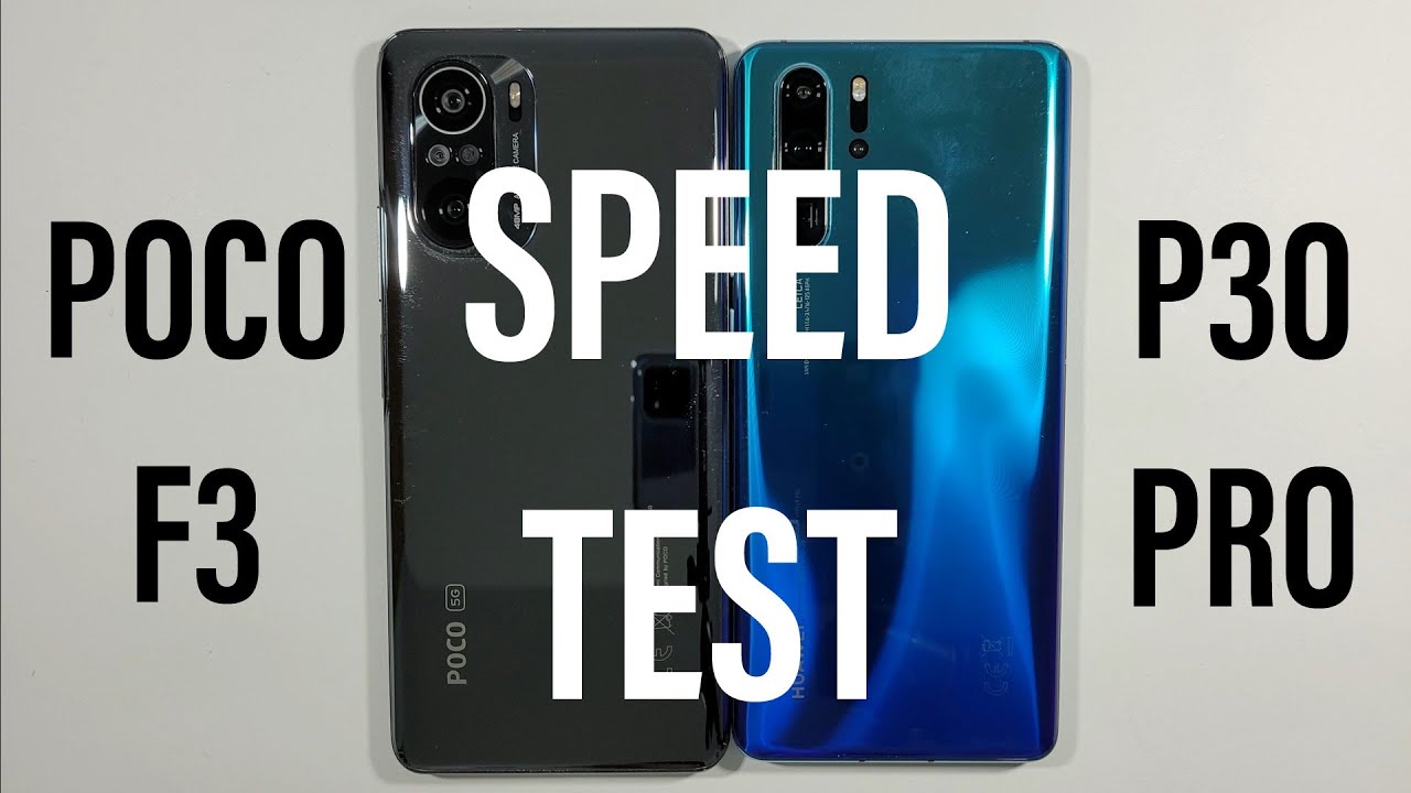 Xiaomi Poco F3 vs Huawei P30 Pro Speed Test