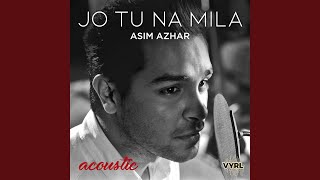 Jo Tu Na Mila (Acoustic)