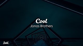 Jonas Brothers - Cool (Lyrics / Lyric Video) - YouTube