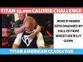 Titan 25,000 Calorie Challenge By Mike O'Hearn Part 1