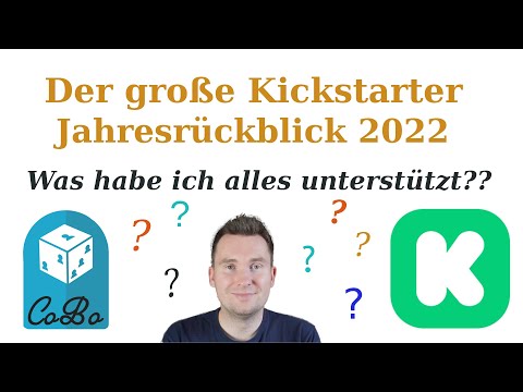 Der große Kickstarter Rückblick 2022 - Was habe ich alles unterstützt - Immer noch zu viel...