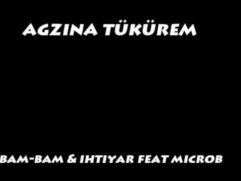 AĞZINA TÜKÜREM FEAT İHTİYAR  & ÇAĞLAR