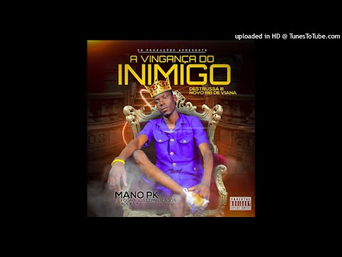 Mano PK - A Vingança Do Inimimigo (feat. Fogão Dos Complicados & Kock Sy) (Destruça 3) OFICIAL AUDIO