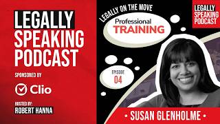 Legally on the Move: Professional Training - Susan Glenholme - E04