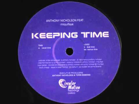 Anthony Nicholson Feat Miquifaye - Keeping Time (Vocal Time)