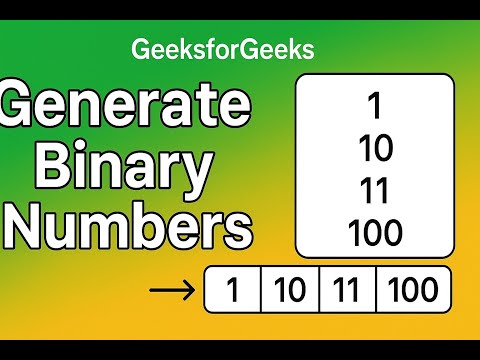 Generate Binary Numbers Geeksforgeeks Problem Solution