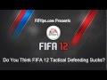 FIFA 12 | Tactical Defending Sucks? 