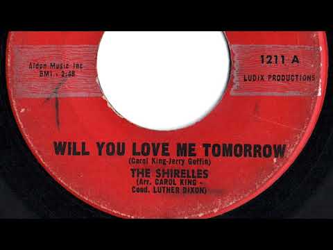 Shirelles - "Will You Love Me Tomorrow"