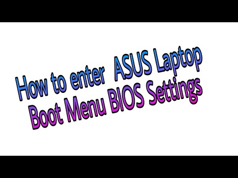 How to enter ASUS Laptop Boot Menu  BIOS Settings.